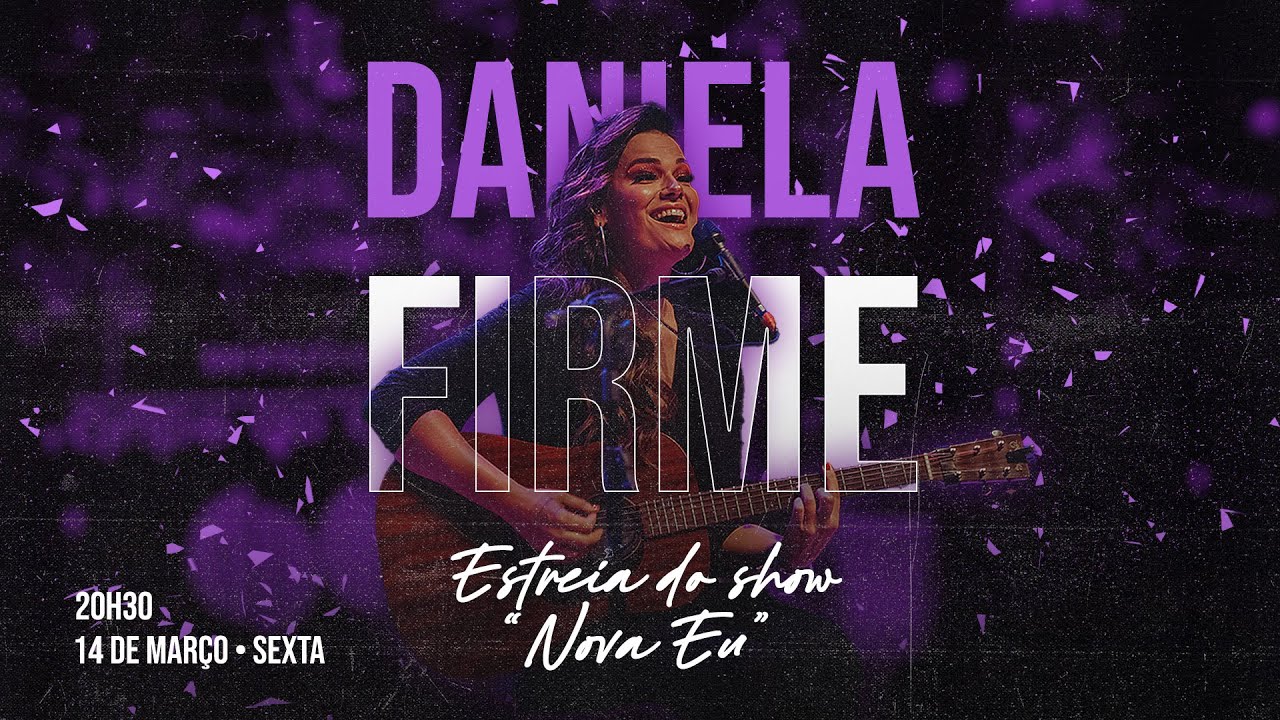 Daniela Firme | LIVE | Estreia do Show 