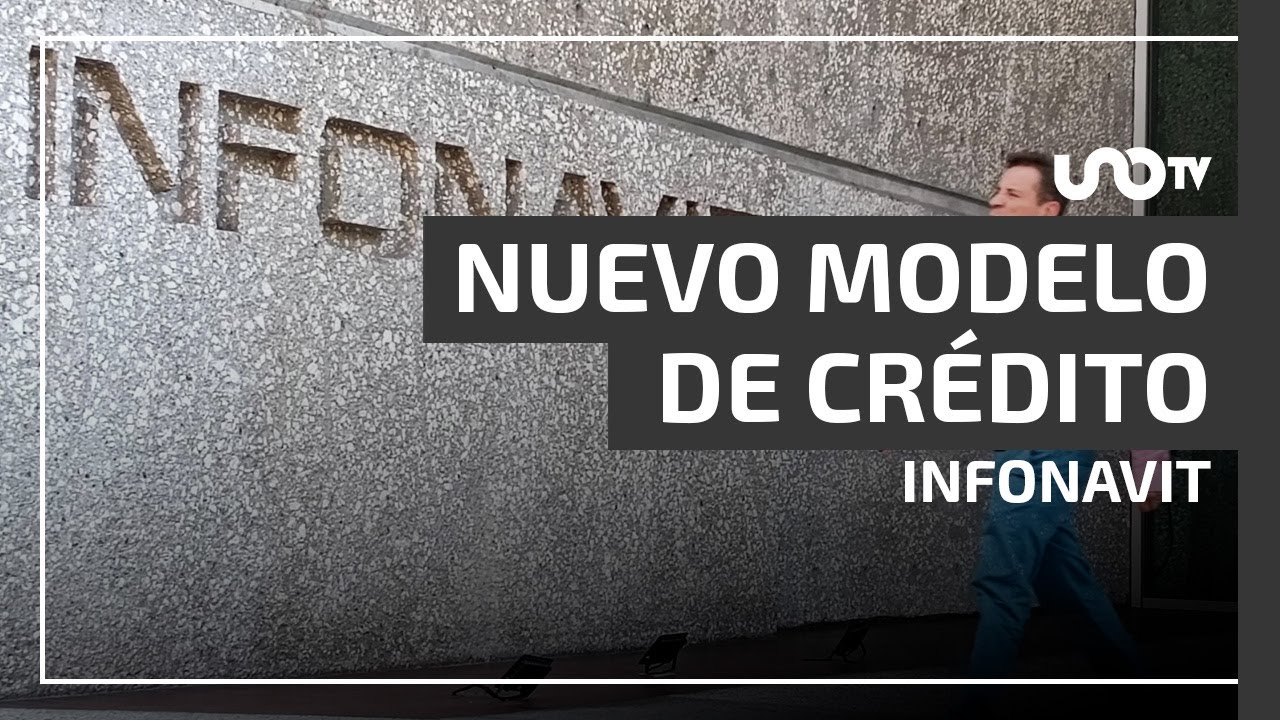 Nuevo modelo de cr&eacute;dito Infonavit: Necesitas menos puntos y requisitos