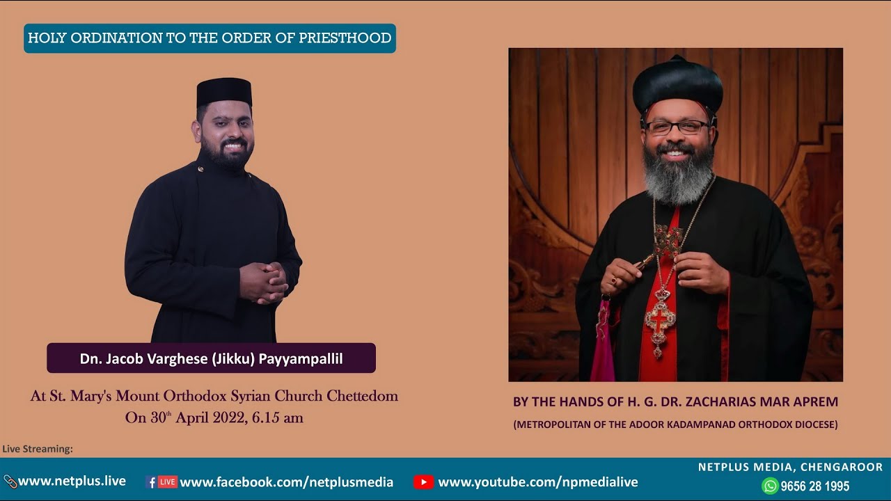 Holy Ordination to the order of Priesthood of Dn. Jacob Varghese (Jikku) Payyampallil