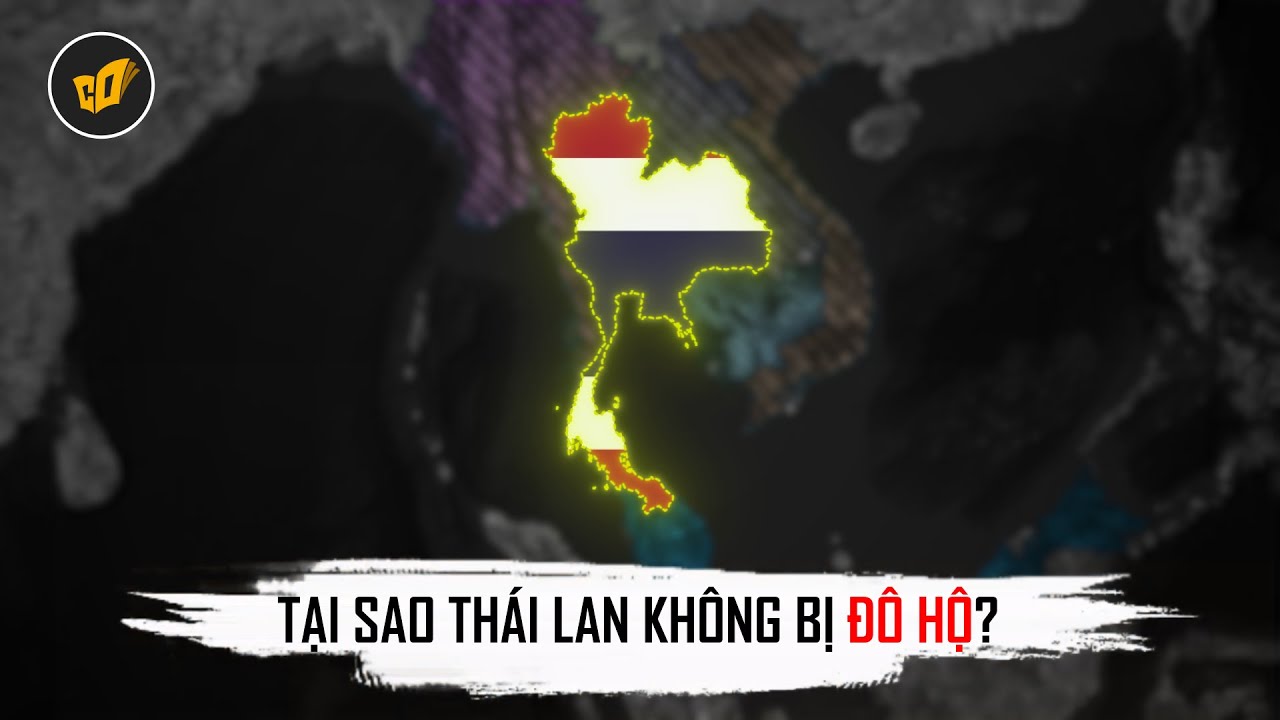 Tại Sao Thái Lan KHÔNG Trở Thành Thuộc Địa? | CDTeam Why?