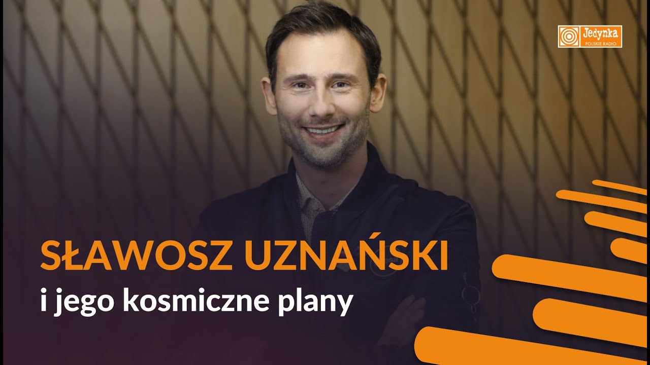 Sławosz Uznański i jego kosmiczne plany. 