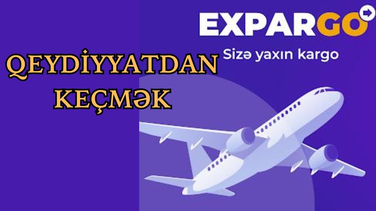 Expargo qeydiyyatdan kecmek / Expargo Onlayn sifaris / Expargo kuryer sirketi