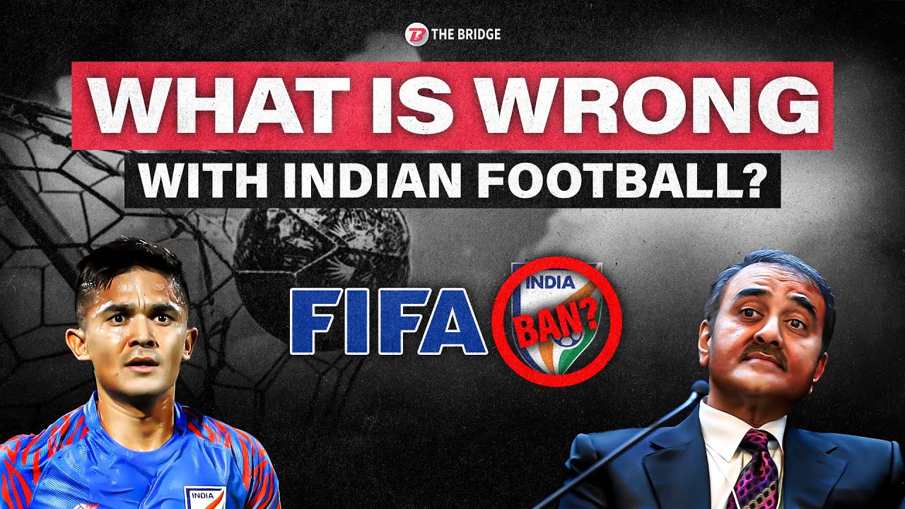 Will Indian Football get banned by FIFA? | The Bridge