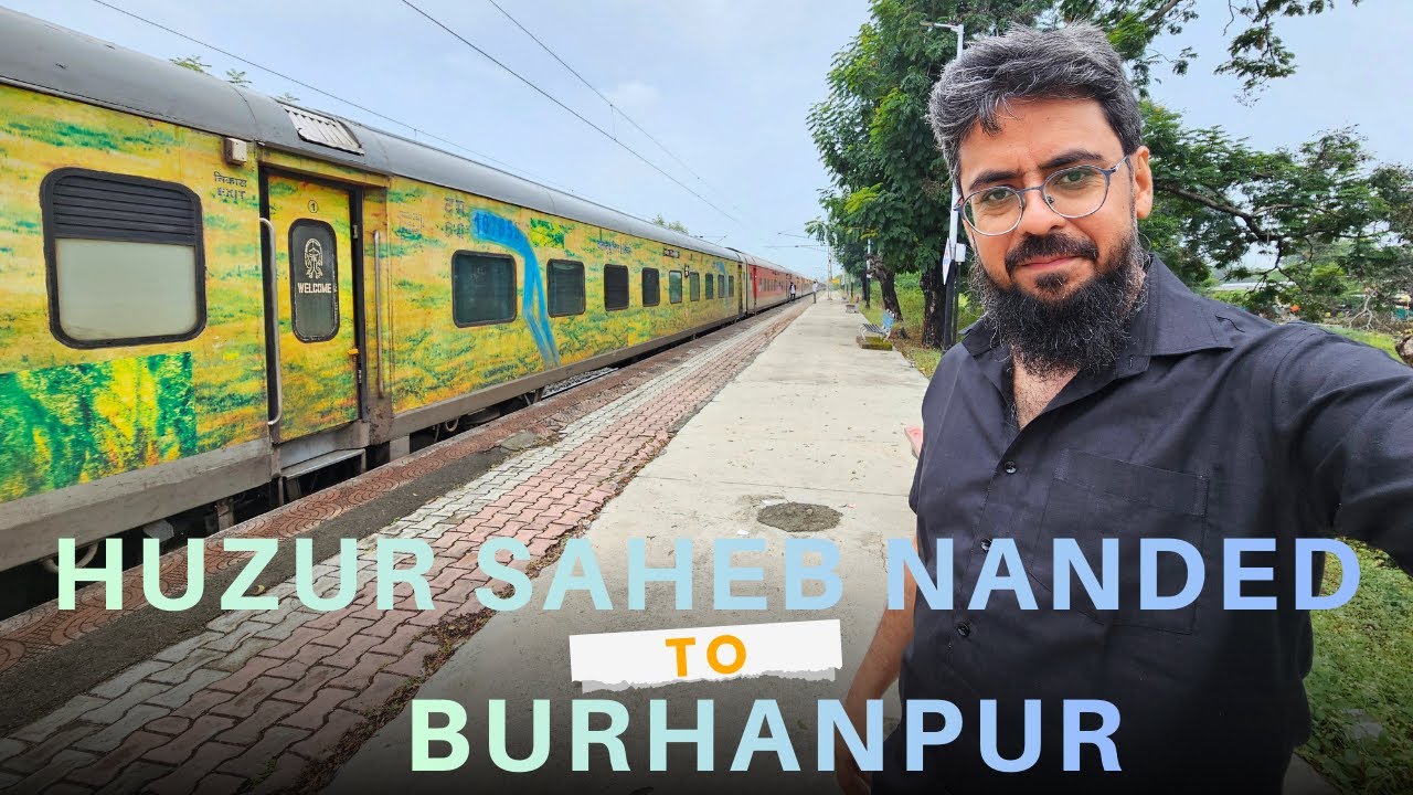 17605 Kacheguda Bhagat Ki Kothi Express Huzur Saheb Nanded to Burhanpur Journey