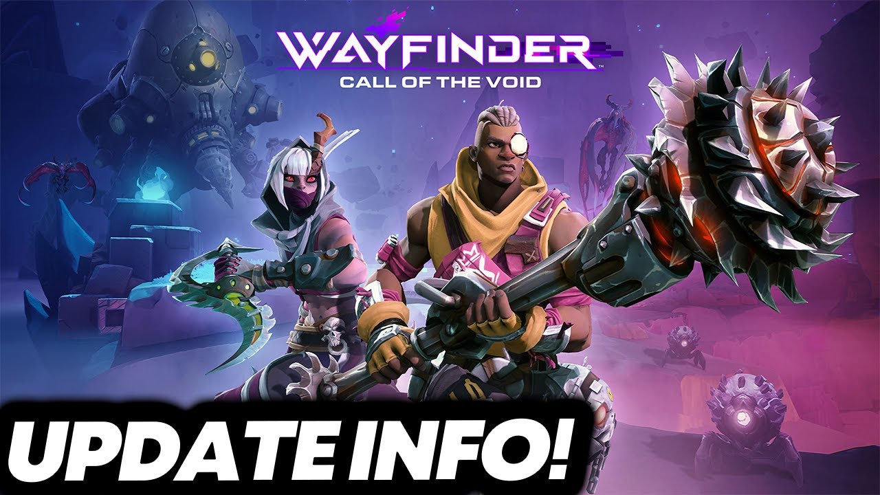Wayfinder - Call Of The Void Update + Patch Info!