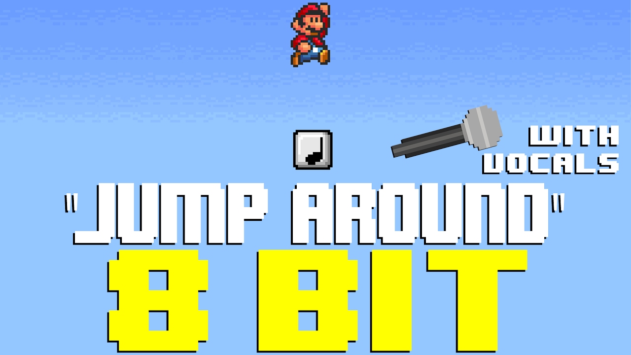 Jump Around w/Vocals [8 Bit Tribute to House of Pain] - 8 Bit Universe
