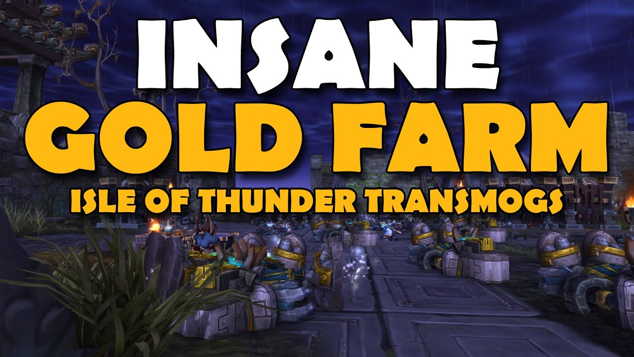 Isle Of Thunder Transmog and Steady Gold Farm Guide World of Warcraft