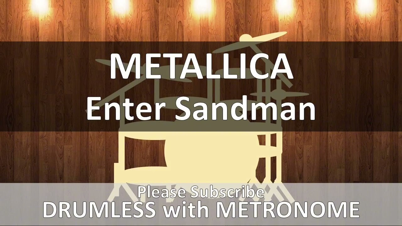 Metallica - Enter Sandman (Drumless with Metronome)