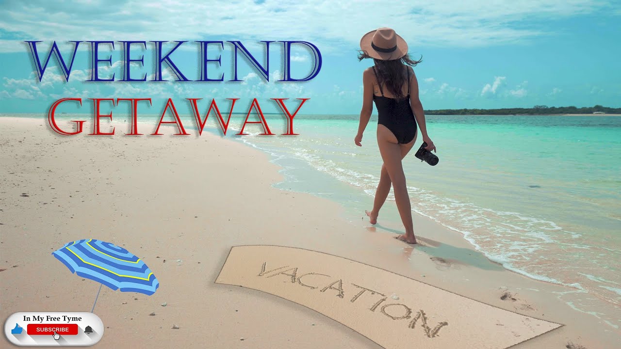 Weekend Getaway-Resort and Island Relaxation