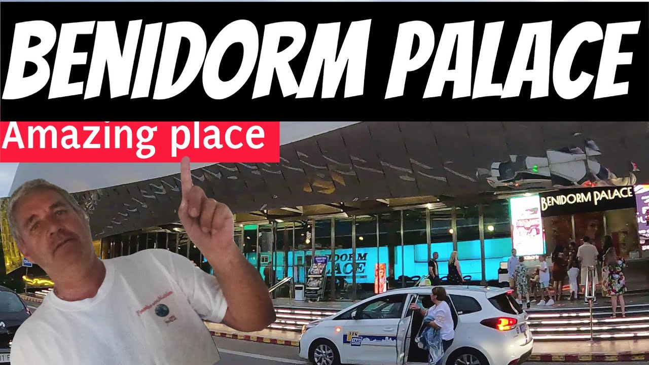 benidorm palace(Benidorm shows)Benidorm costa blanca spain #benidorm