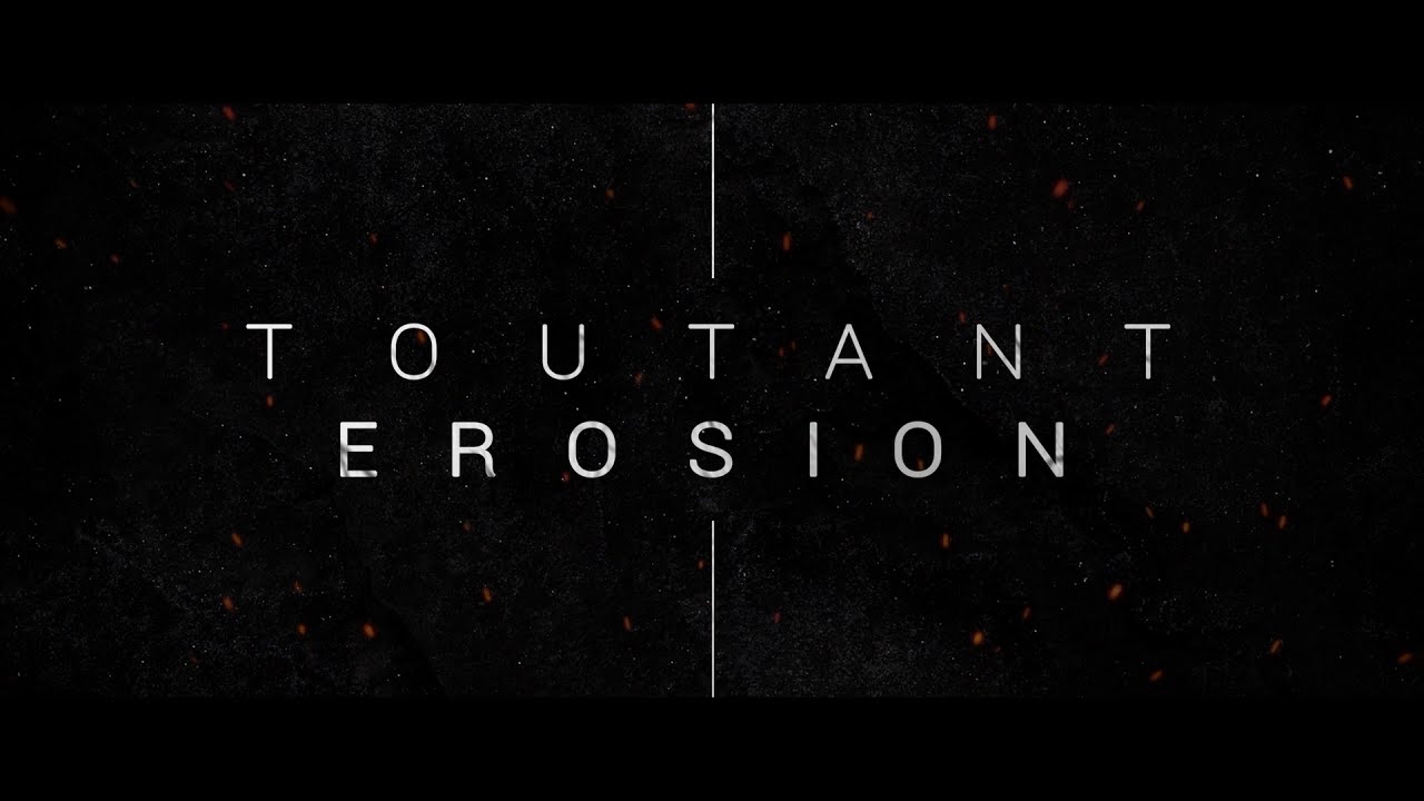 TOUTANT - EROSION (Official)