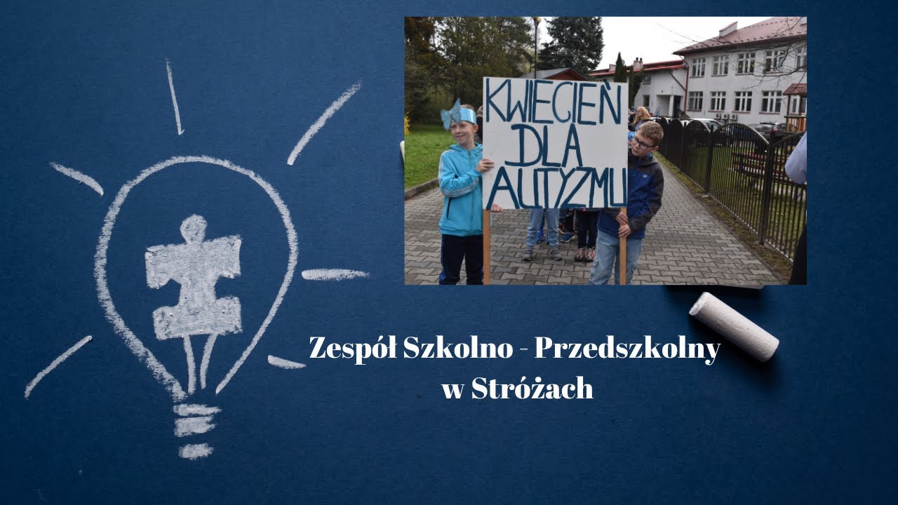 Kwiecień miesiącem autyzmu - Zespół Szkolno - Przedszkolny w Stróżach