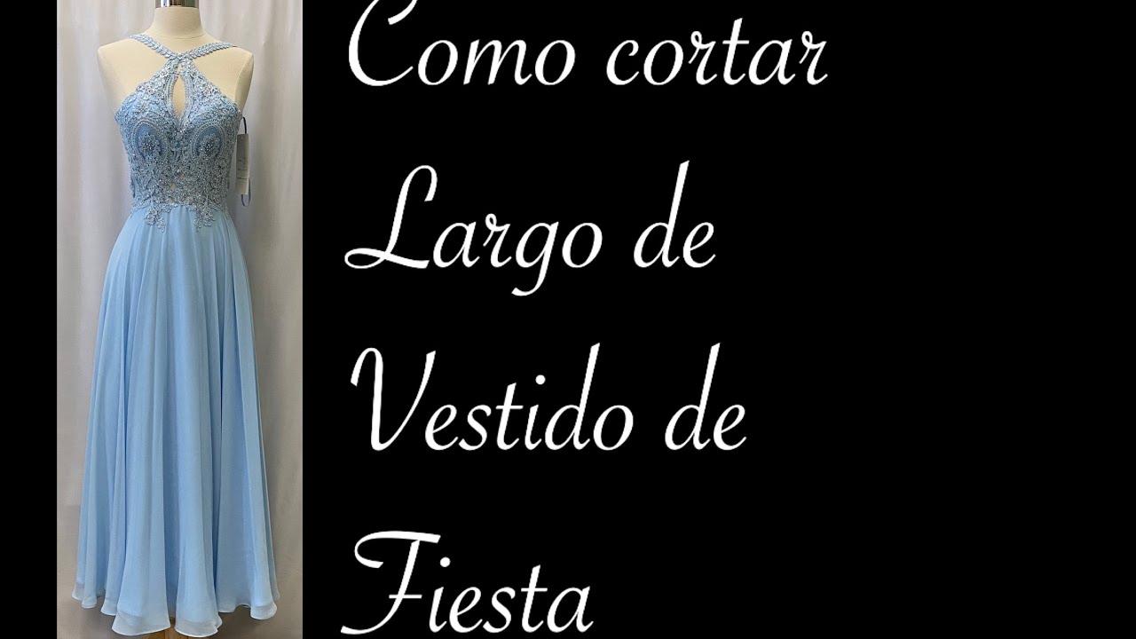 Como cortar largo de vestido de fiesta