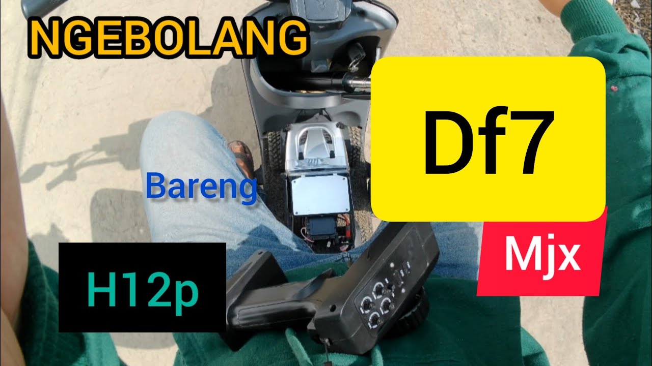 NGEBOLANG BARENG SELIS DF7 MJX H12Y