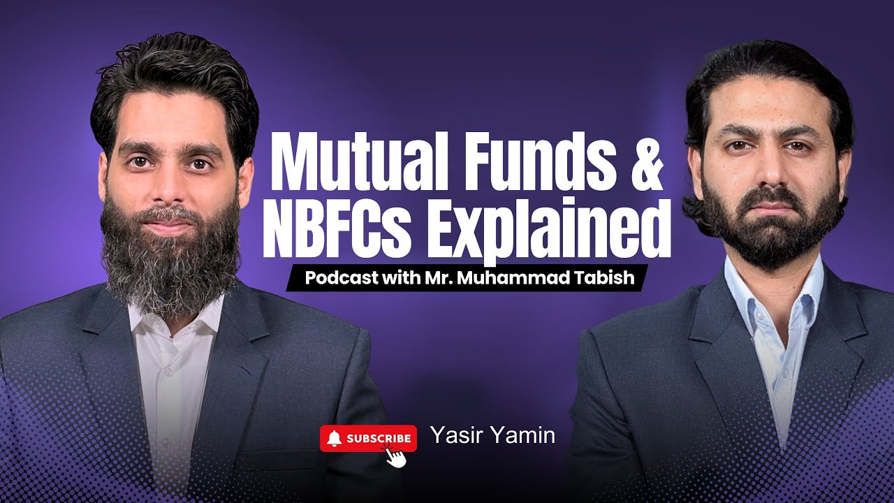 S03 E01 Mutual Funds & NBFCs Explained | Podcast with Mr. Muhammad Tabish