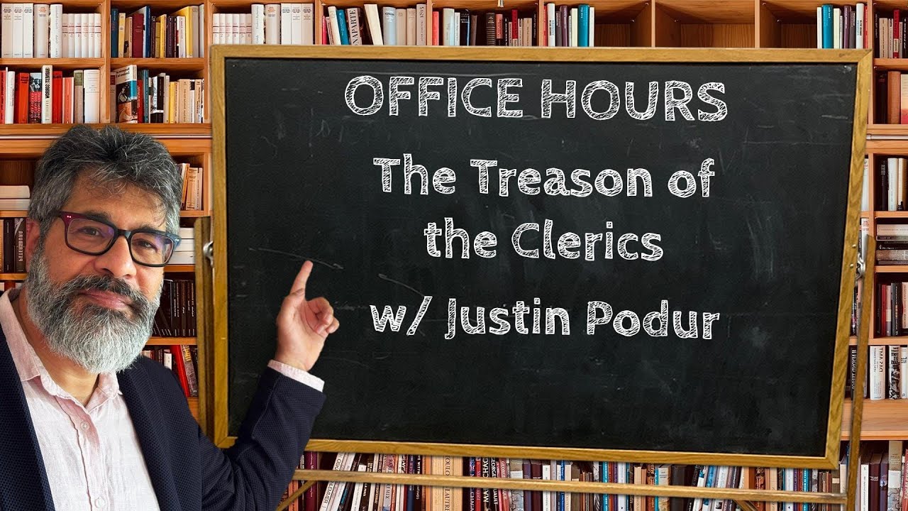 Office Hours 23-The Treason of the Clerics w/Justin Podur