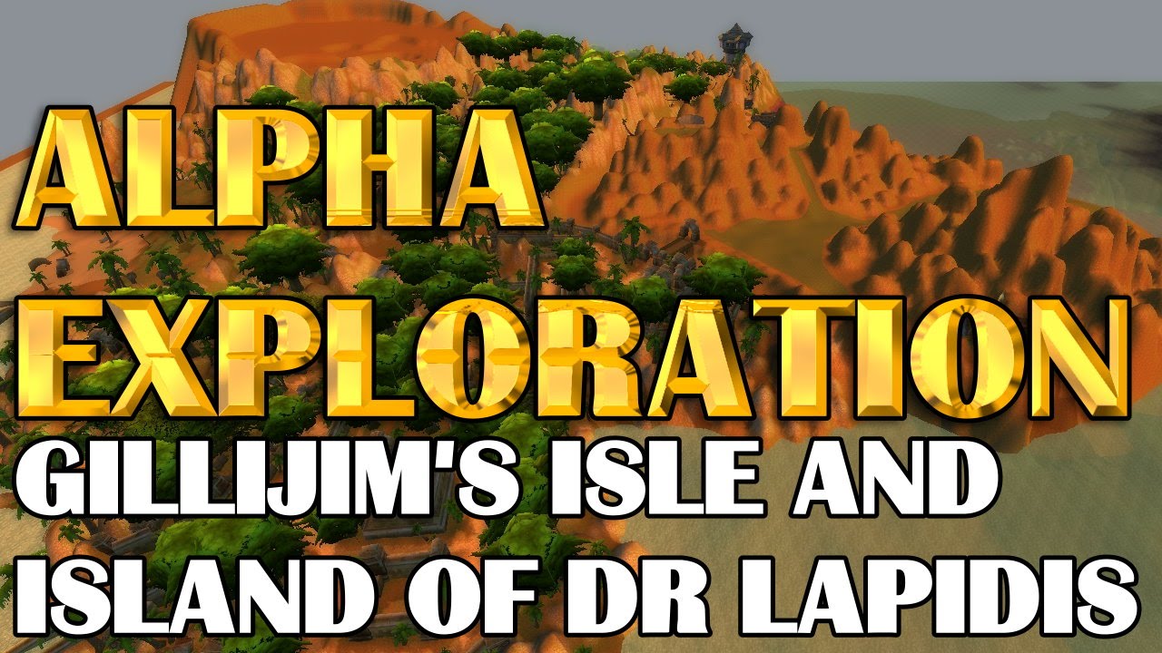 Wow Alpha Exploration - Gillijim's Isle and Island of Dr Lapidis
