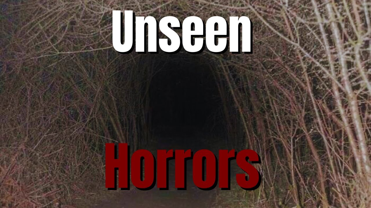 Unseen Horrors