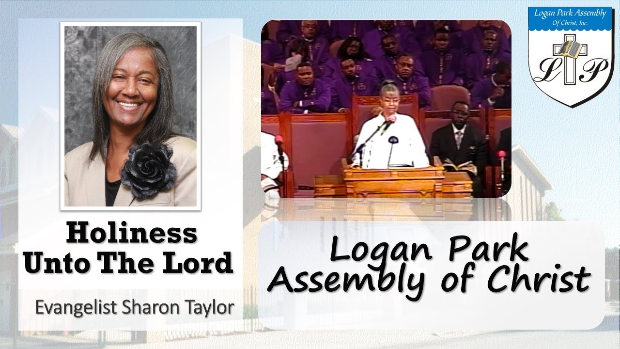 08-04-2013 | Evangelist Sharon Taylor - Holiness Unto The Lord | Logan Park Assembly of Christ