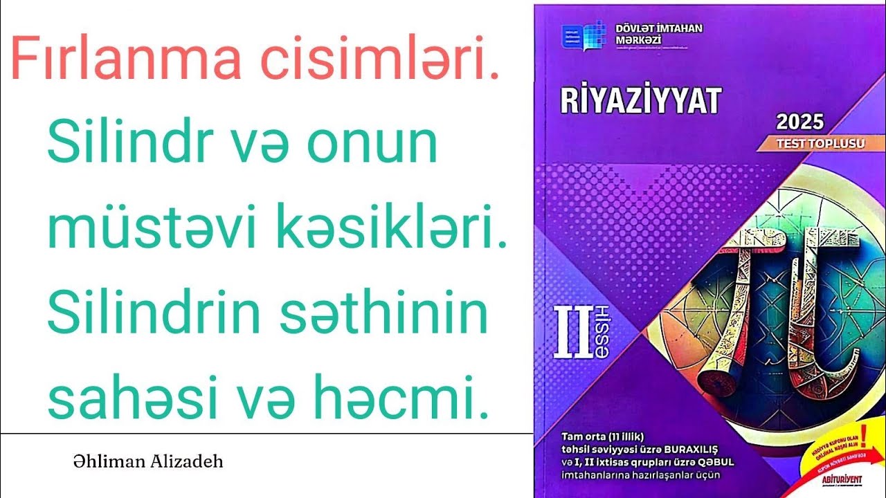 Fırlanma cisimləri. Silindrin səthinin sahəsi və həcmi.