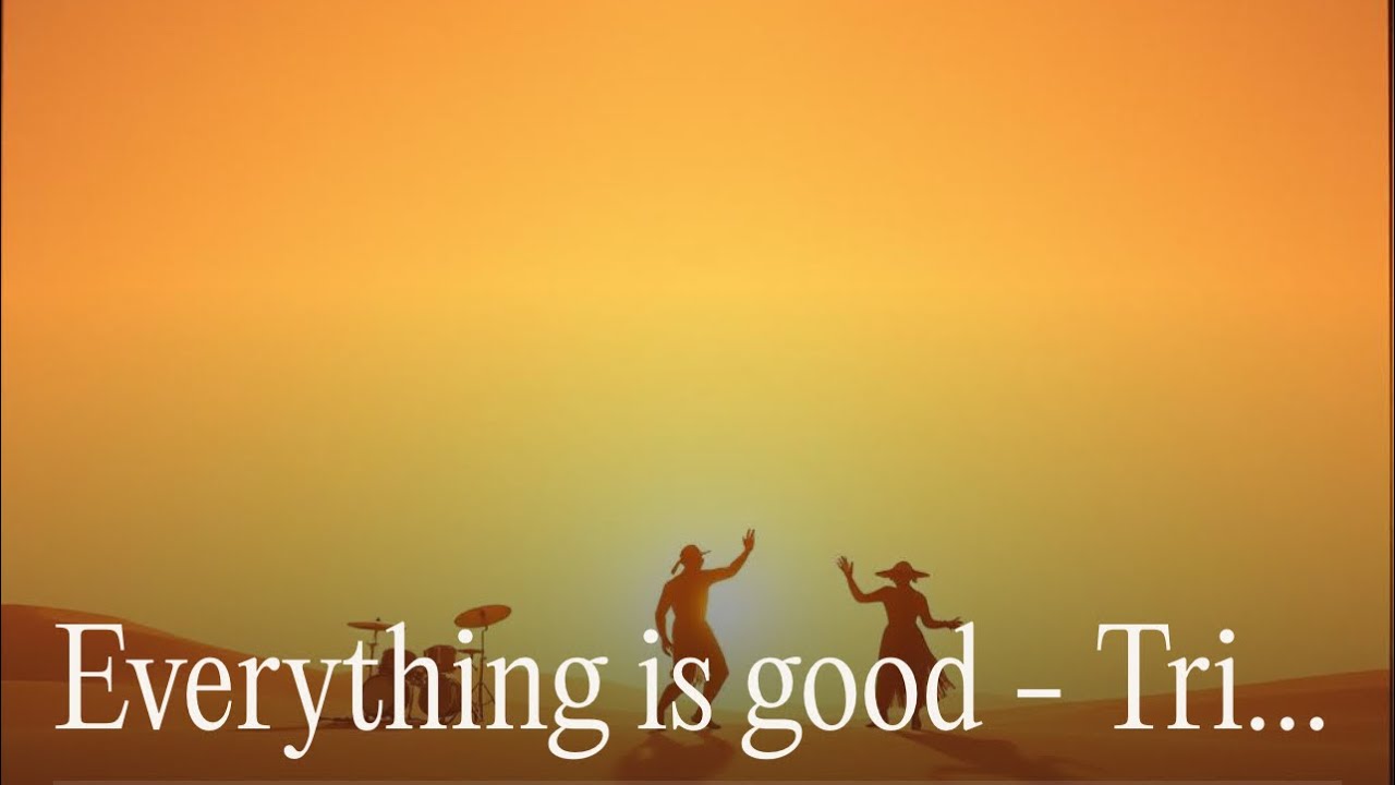 Everything is good - Tribal Afro House Version