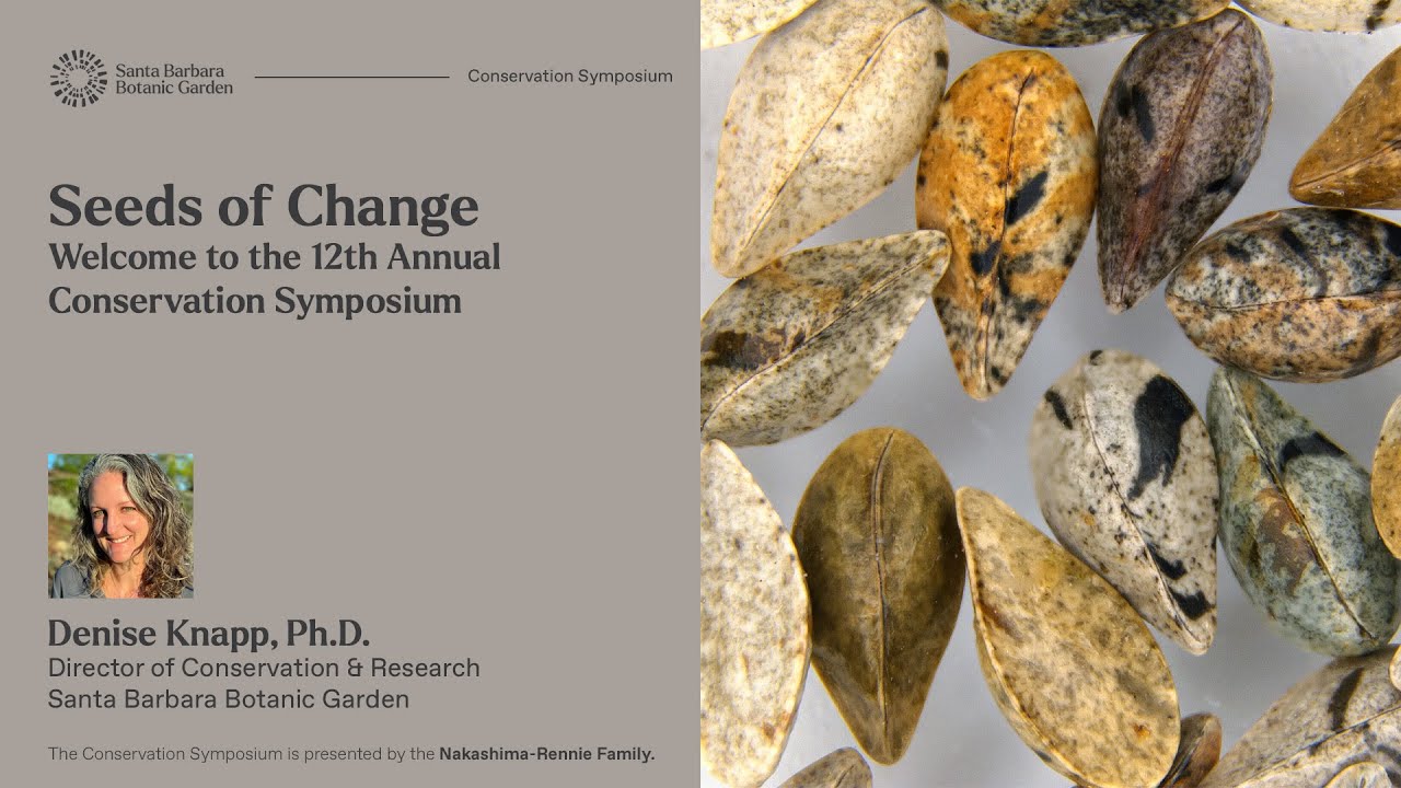 Introducing Seeds of Change | Welcome to the 12th Annual Conservation Symposium