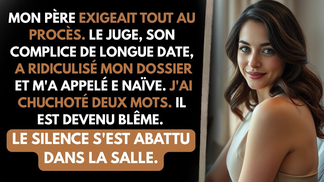 Mon père réclamait tout au procès — jusqu'à ce que je prononce deux mots qui ont fait pâlir le juge
