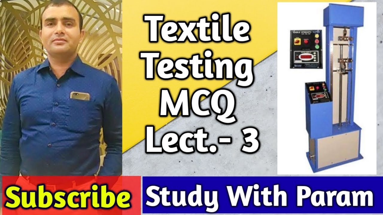 TEXTILE TESTING  MCQ LECT-03  ||  MCQ  ||  TEXTILE TESTING  || STUDY WITH PARAM  || PARMANAND