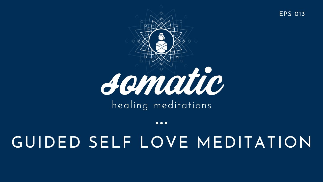 Self Love Guided Meditation