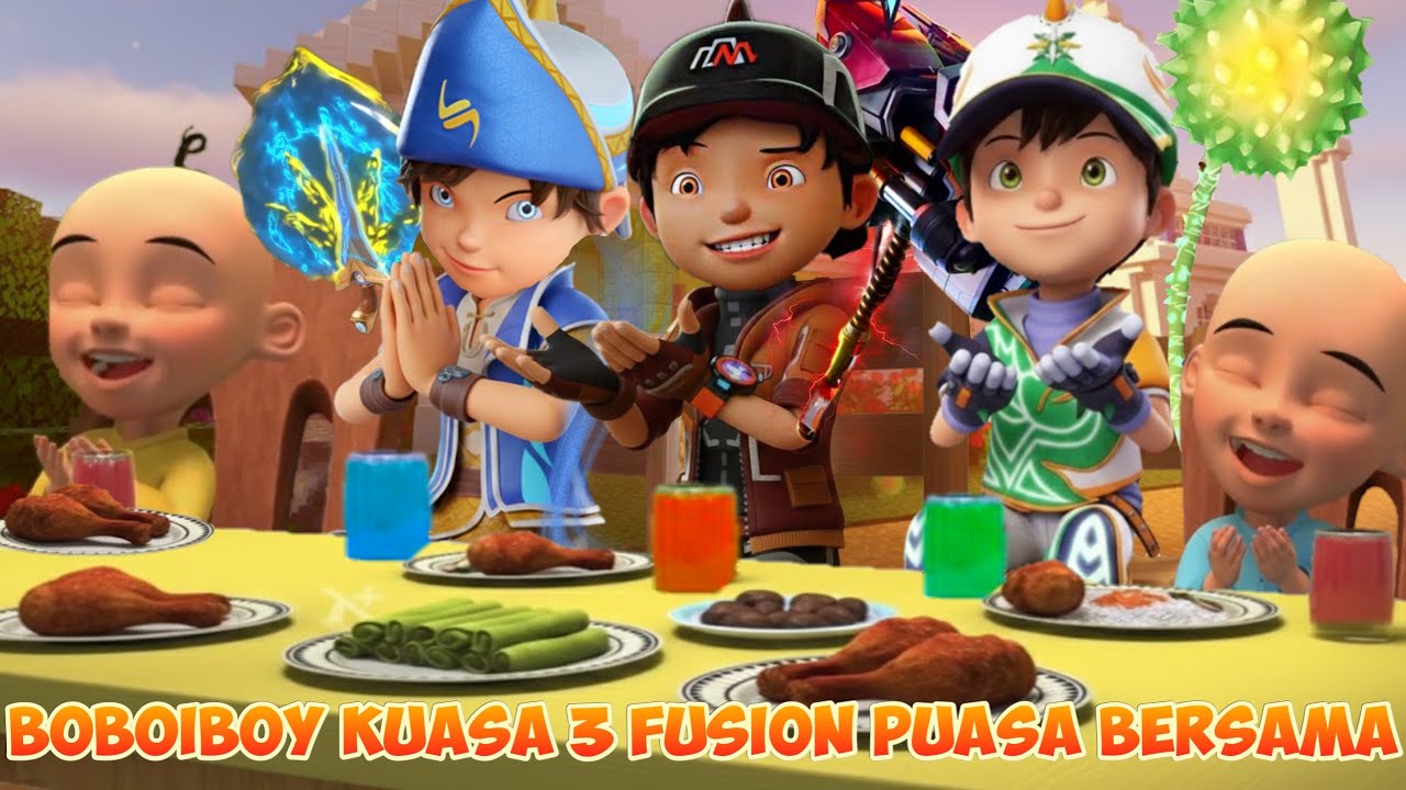 BOBOIBOY KUASA 3 FUSION GENTAR, SORI, SOPAN BERPUASA BERSAMA UPIN IPIN