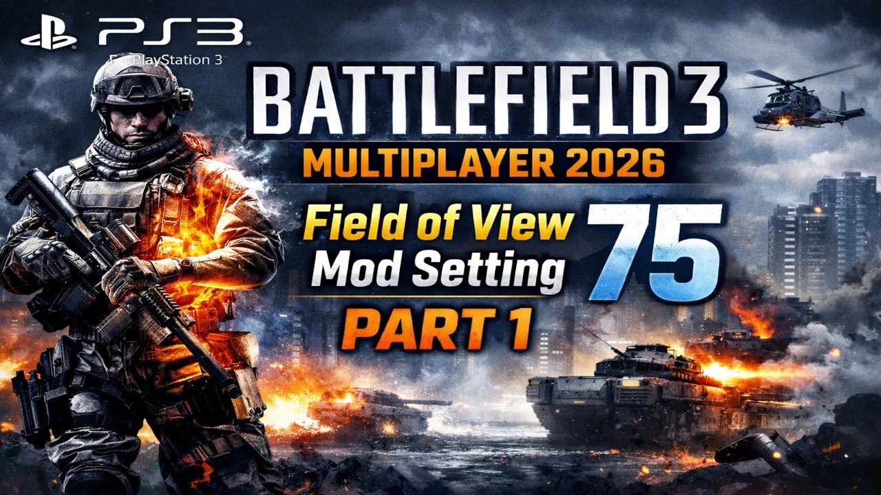 PlayStation 3 Battlefield 3 Multiplayer 2026 Field of View Mod Setting 75 Part 1