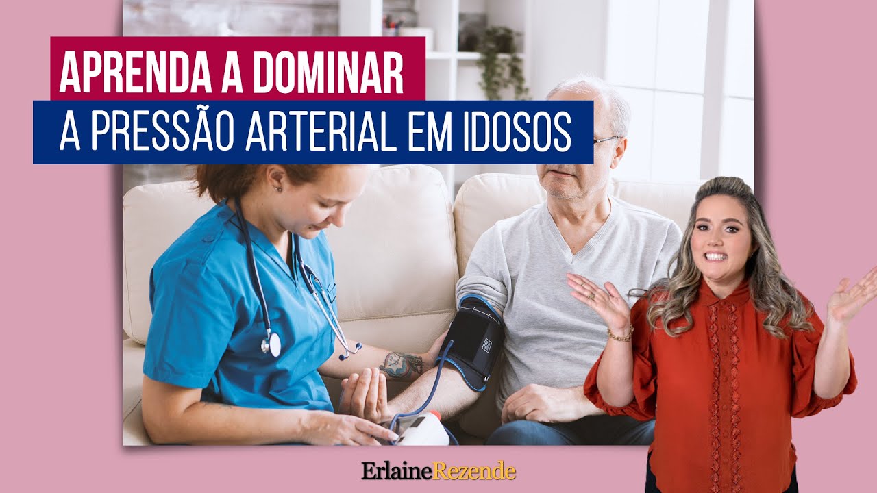 Aprenda Tudo Sobre Pressão Arterial em Idosos