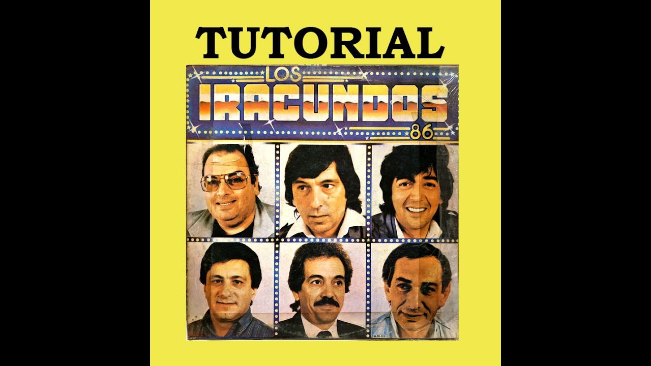 TUTORIAL Los iracundos 