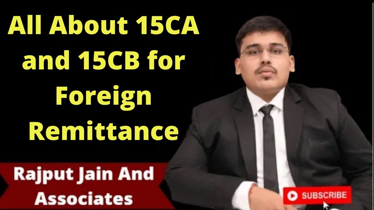 Form 15 CA and form 15CB | Applicability of Form 15CA and 15CB | Foreign Remittance