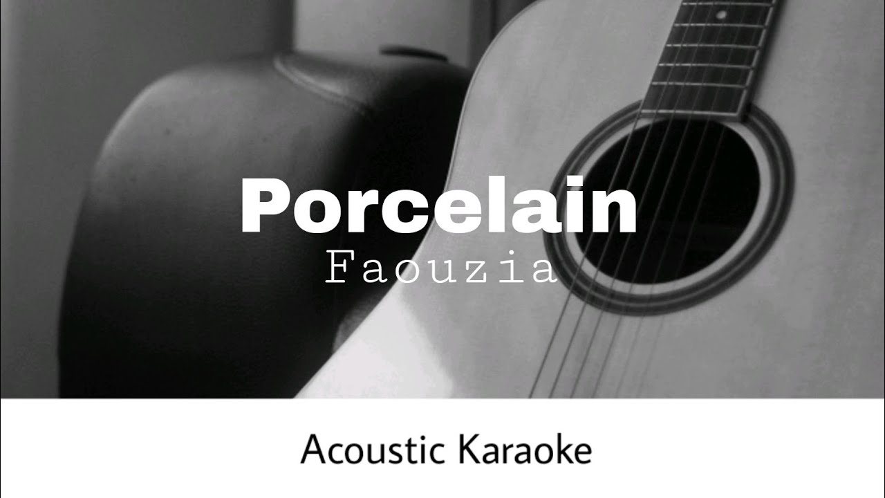 Faouzia - Porcelain (Acoustic Karaoke)