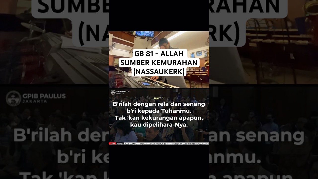 GB 81 - Allah Sumber Kemurahan (Nassaukerk arr.) #gpibpaulusjkt #happysunday