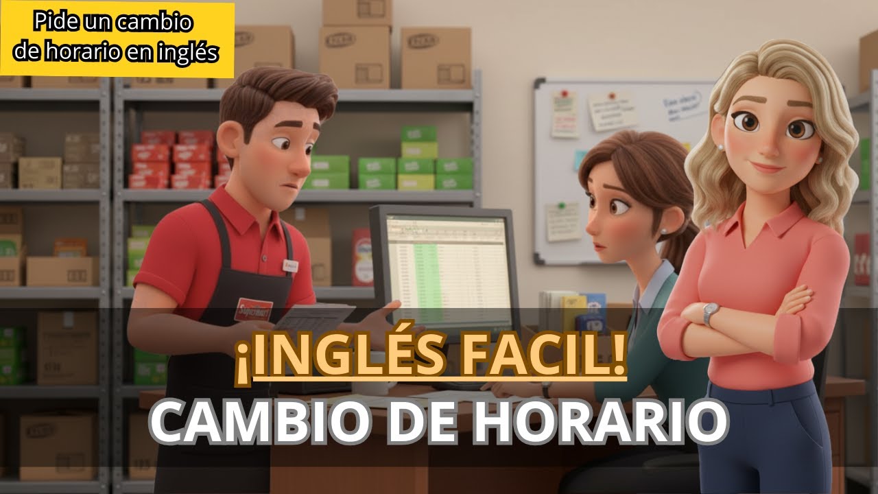 Aprende Inglés Real y Sencillo | Pidiendo un Cambio de Horario al Supervisor