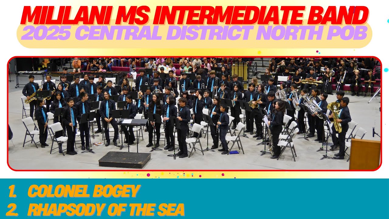 ① Colonel Bogey / ② Rhapsody of the Sea | Mililani MS Intermediate Band | 2025 North POB