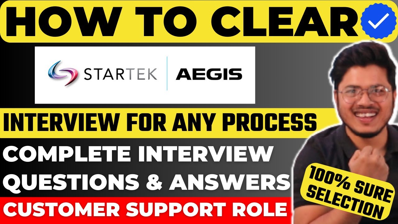 Startek Aegis Interview Question & Answers | Aegis Interview Experience for CSA | Stargek Interview