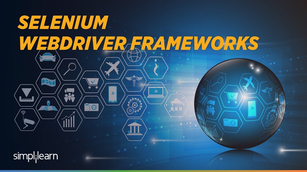 Selenium Webdriver Tutorial | Selenium Webdriver Frameworks | Selenium Training | Simplilearn