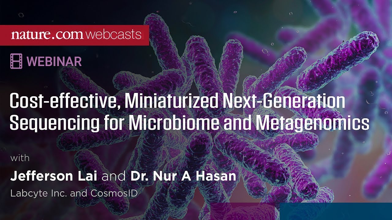 WEBINAR: Cost-effective, Miniaturized Next-Generation Sequencing for Microbiome and Metagenomics