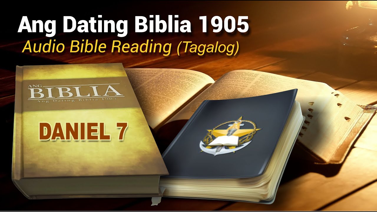 Daniel 7 (Ang Dating Biblia 1905) Audio Bible Reading - Tagalog