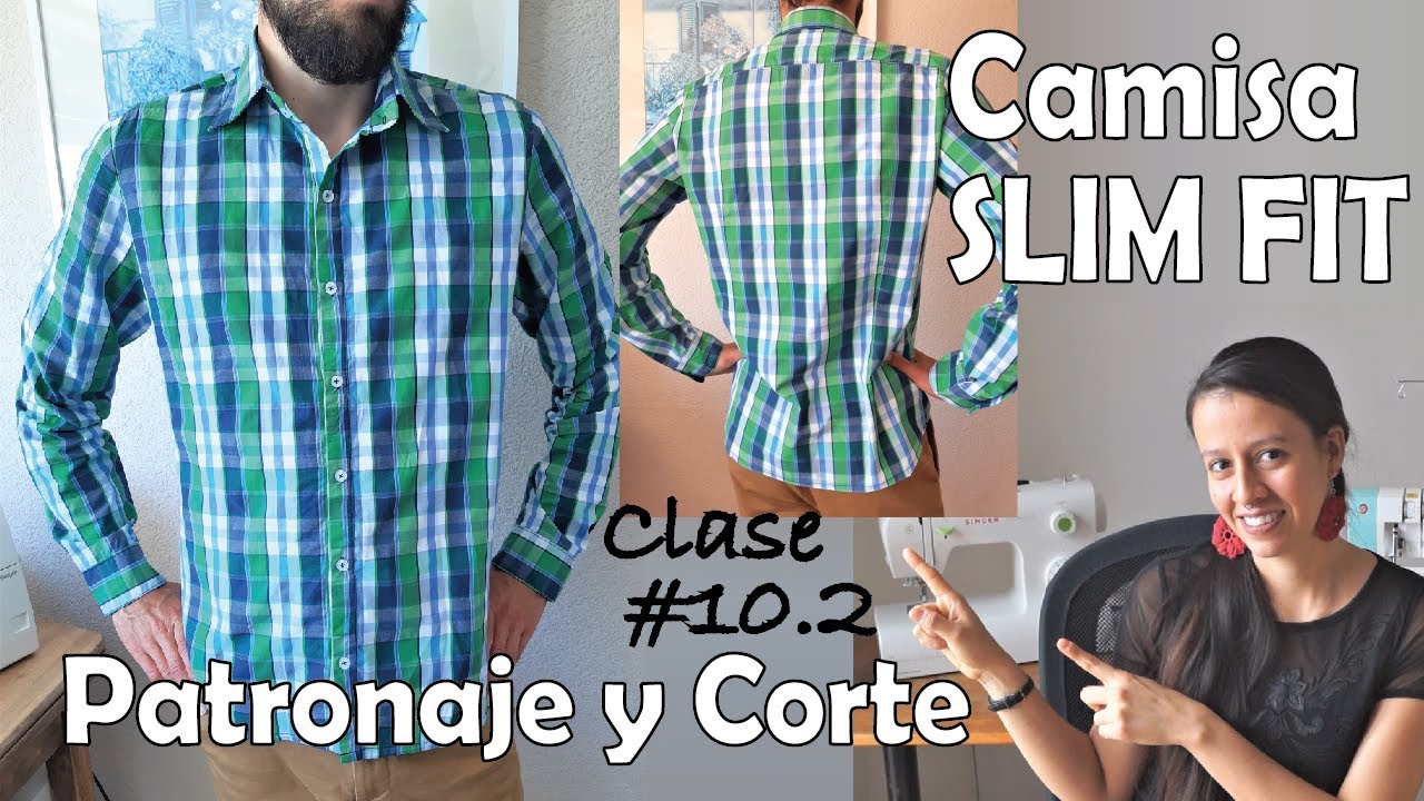 Clase #10.2: CAMISA SLIM FIT para HOMBRE CABALLERO DIY. Parte 1: DISEÑO, PATRONAJE y CORTE.