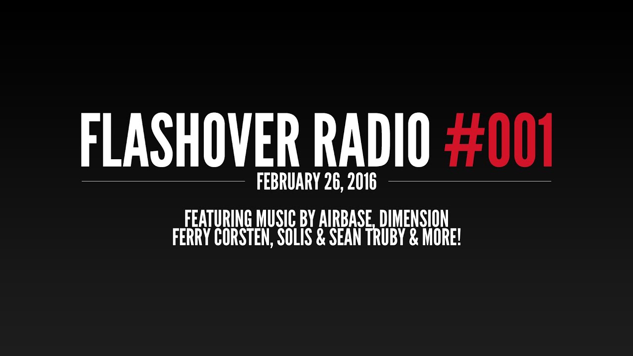 Flashover Radio #001 [Podcast] - February 26, 2016