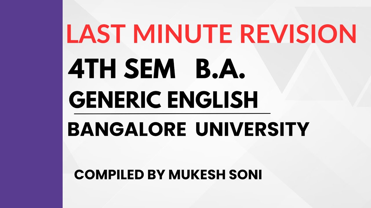 LAST MINUTE REVISION-4th Sem. B.A.-Generic English-Bangalore University-2025 EXAM