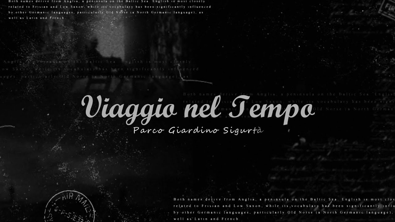 NONA EDIZIONE VIAGGIO NEL TEMPO AL PARCO GIARDINO SIGURT&Agrave;