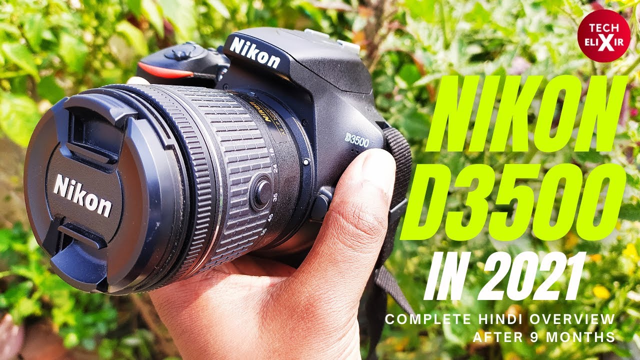 Nikon D3500 Complete Hindi Review in 2021 - Long Term Review