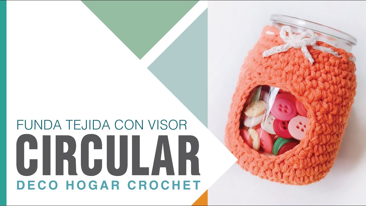 FUNDA para FRASCO con VISOR CIRCULAR a CROCHET | Forramos y decoramos un frasco de yogurt