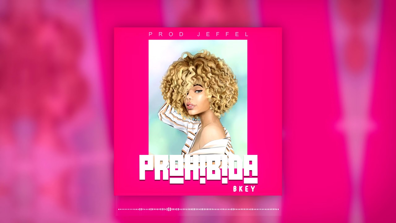 Bkey - Prohibida 👅 (Prod. Jeffel)