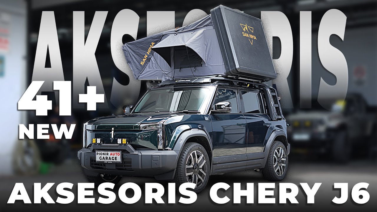 Total 40 Lebih Aksesoris Chery J6 ada di Sini! Siap Modifikasi Chery J6 Jadi Lebih Gagah!
